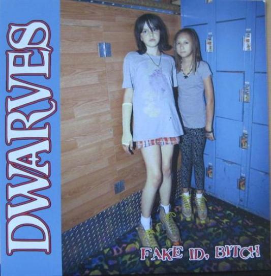 Dwarves - Fake ID, Bitch (2011)