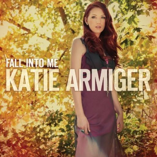 Katie Armiger - Fall Into Me (2013)