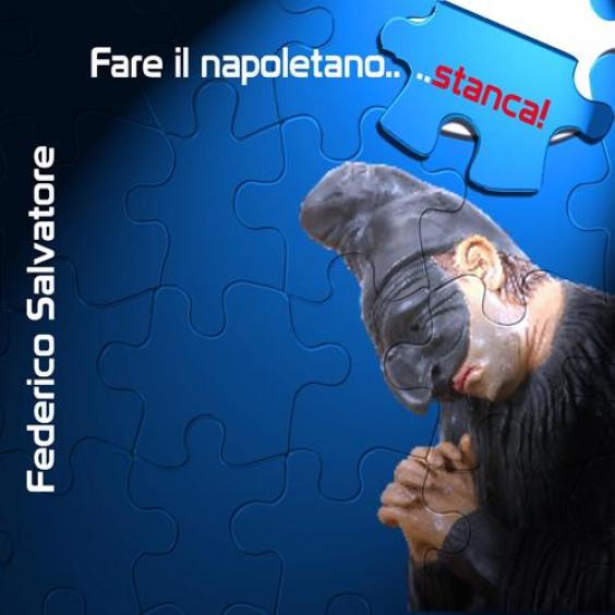 Federico Salvatore - Fare Il Napoletano... Stanca! (2009)