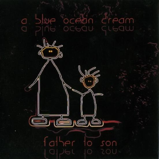 A Blue Ocean Dream - Father To Son (2008)
