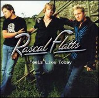 Rascal Flatts - Feels Like Today (2004)