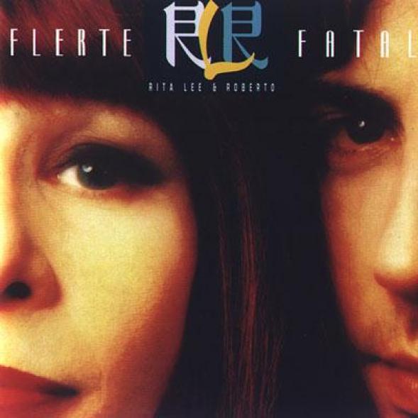 Rita Lee & Roberto De Carvalho - Flerte Fatal (1987)