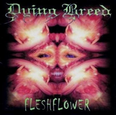 Dying Breed - Fleshflower (2000)