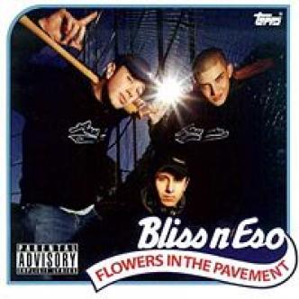 Bliss N Eso - Flowers In The Pavement (2004)