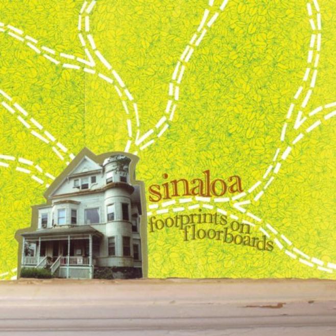 Sinaloa - Footprints On Floorboards (2005)