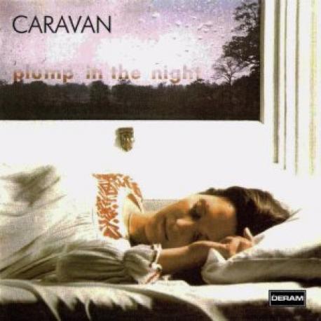 Caravan - For Girls Who Grow Plump In The Night (1973)