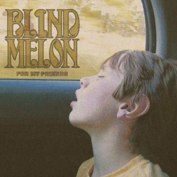 Blind Melon - For My Friends (2008)