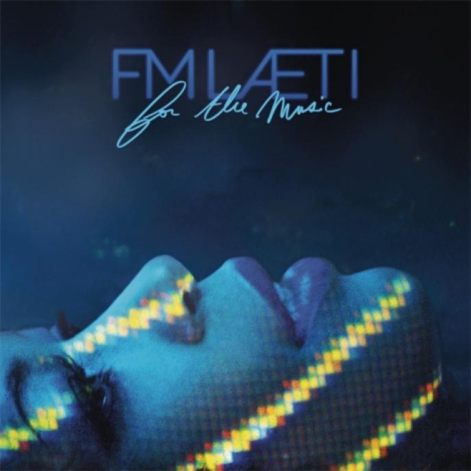 FM Laeti - For The Music (2014)
