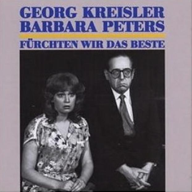 Georg Kreisler & Barbara Peters - Fürchten Wir Das Beste (1997)