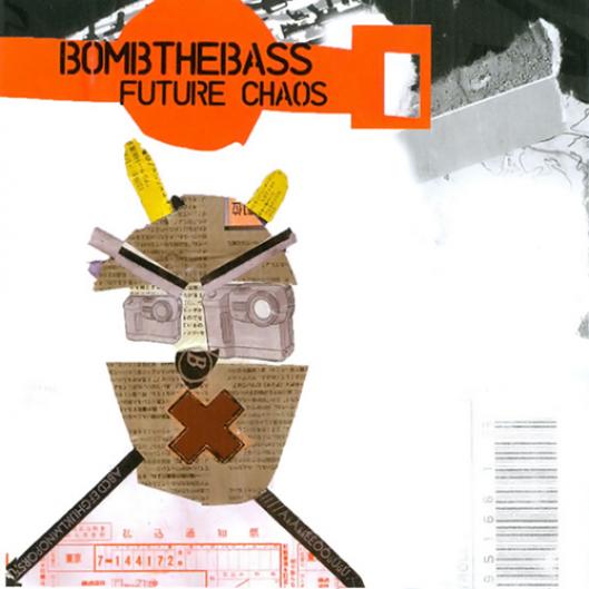 Bomb The Bass - Future Chaos (2008)