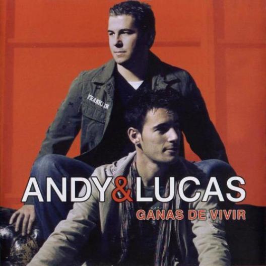 Andy & Lucas - Ganas De Vivir (2007)