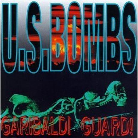 U.S. Bombs - Garibaldi Guard (1996)