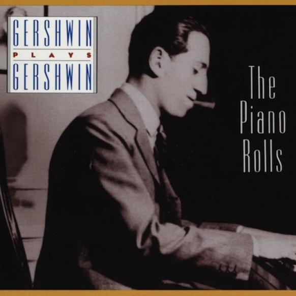 George Gershwin - Gershwin Plays Gershwin: The Piano Rolls (1993)