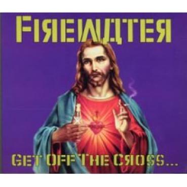 Firewater - Get Off The Cross, We Need The Wood For The Fire (1996)