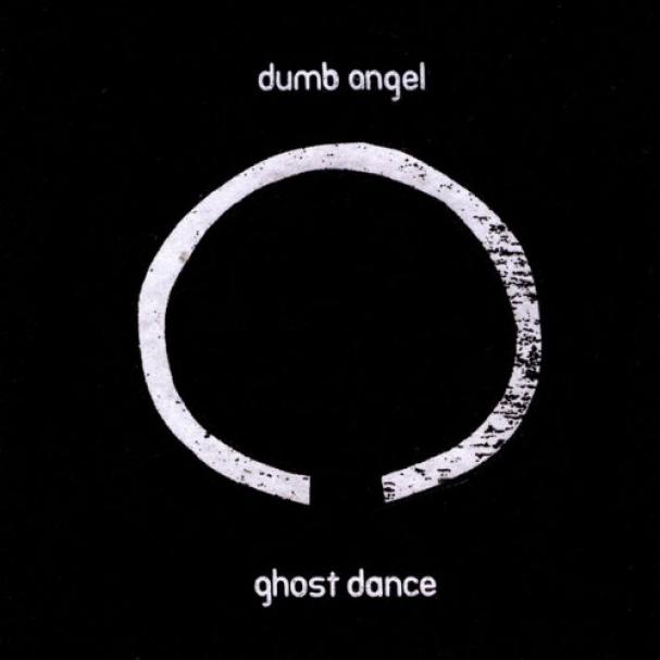 Dumb Angel - Ghost Dance (2006)