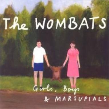 The Wombats - Girls, Boys And Marsupials (2006)