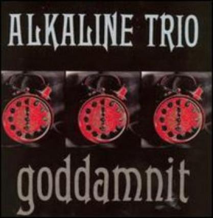 Alkaline Trio - Goddamnit! (1998)