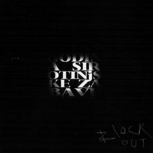 Block Out - Godina Sirotinjske Zabave (1996)
