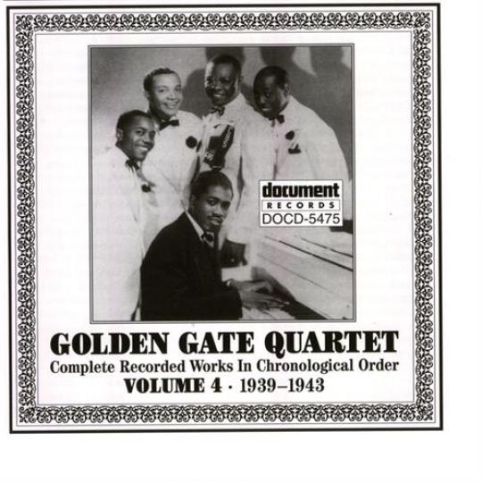 Golden Gate Quartet - Golden Gate Quartet Volume 4: 1939-1943 (1996)