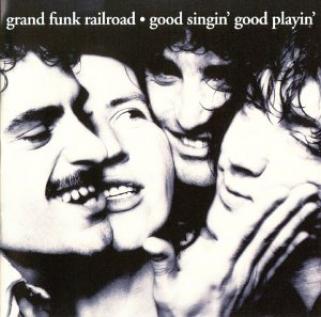 Grand Funk Railroad - Good Singin', Good Playin' (1976)