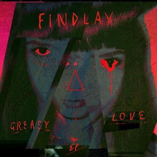 Findlay - Greasy Love EP (2013)