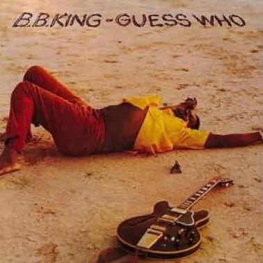 B.B. King - Guess Who (1972)