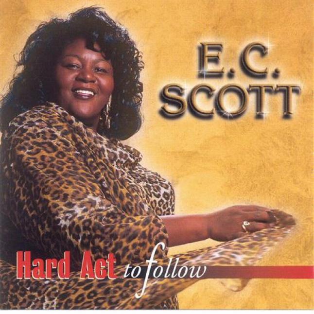 E.C. Scott - Hard Act To Follow (1998)
