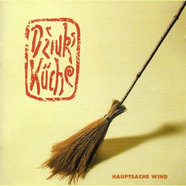 Dziuks Küche - Hauptsache Wind (2001)