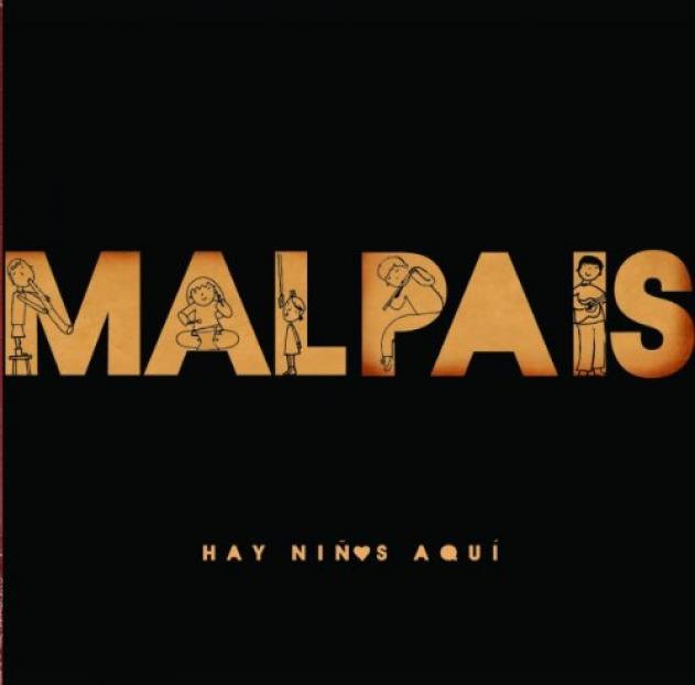 Malpaís - Hay Niños Aquí (2010)