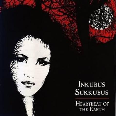 Inkubus Sukkubus - Heartbeat Of The Earth (1995)
