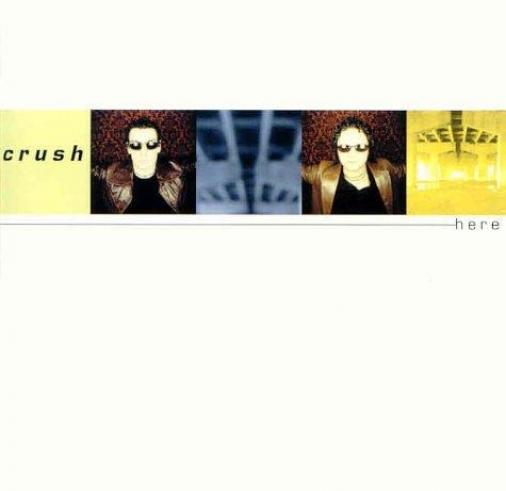 Crush - Here (2002)