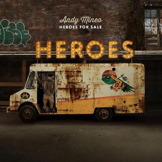 Andy Mineo - Heroes For Sale (2013)