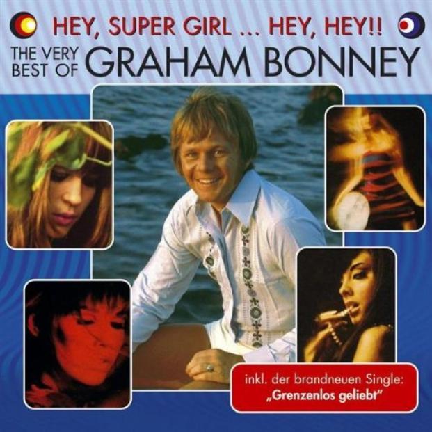 Graham Bonney - Hey, Super Girl ... Hey, Hey!! The Very Best Of Graham Bonney (2002)