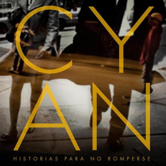 Cyan - Historias Para No Romperse (2011)