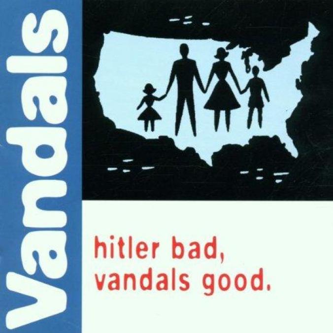 The Vandals - Hitler Bad, Vandals Good (1998)