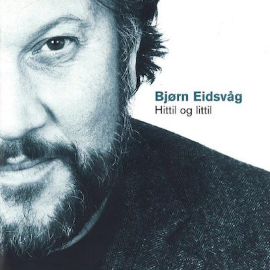 Bjørn Eidsvåg - Hittil Og Littil (2000)