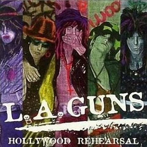 L.A. Guns - Hollywood Rehearsal (1997)