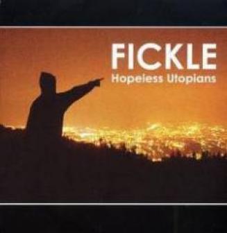 Fickle - Hopeless Utopians (2003)