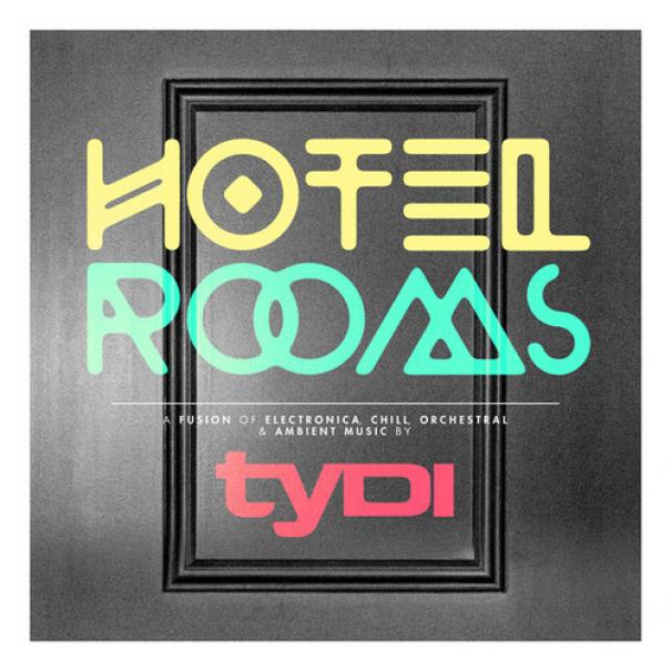 TyDi - Hotel Rooms (2013)