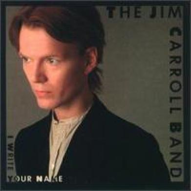 Jim Carroll - I Write Your Name (1983)
