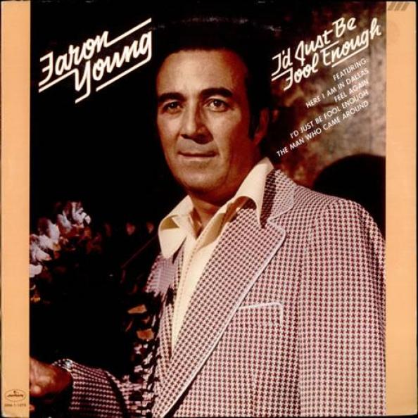 Faron Young - I'd Just Be Fool Enough (1976)