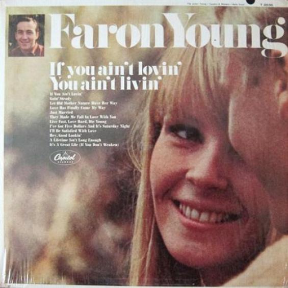 Faron Young - If You Ain't Lovin' You Ain't Livin' (1966)