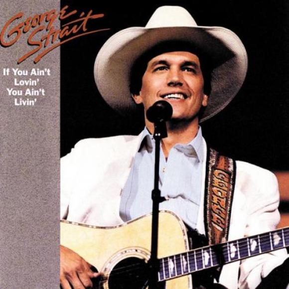 George Strait - If You Ain't Lovin' You Ain't Livin' (1988)