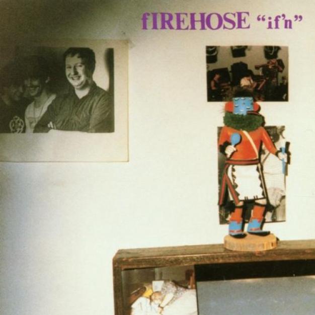 Firehose - If'n (1987)