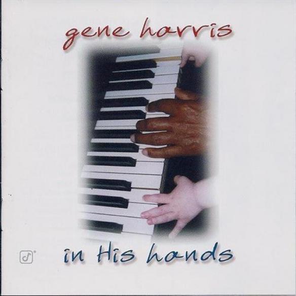 Gene Harris - In His Hands (1997)