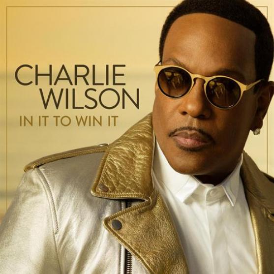 Charlie Wilson - In It To Win It (2017)