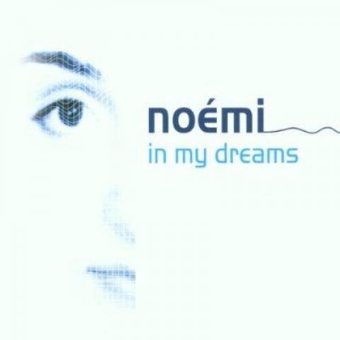 Noemi In My Dreams Lyrics Listen Noemi In My Dreams Online