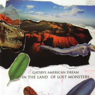 Gatsbys American Dream - In The Land Of The Lost Monsters (2004)