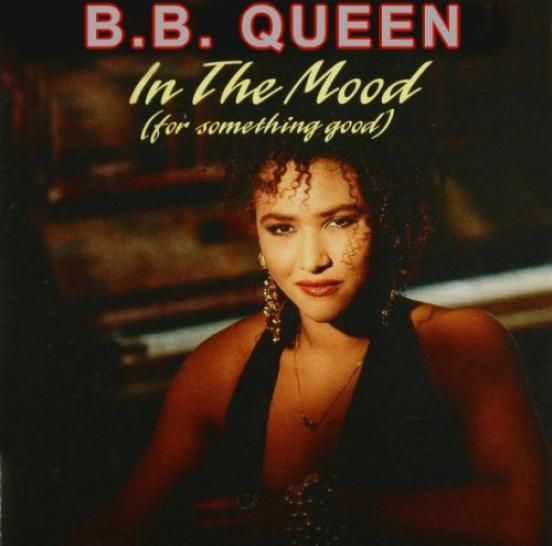 B.B. Queen - In The Mood (For Something Good) (1991)