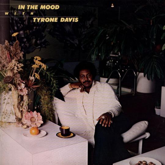 Tyrone Davis - In The Mood With Tyrone Davis (1979)